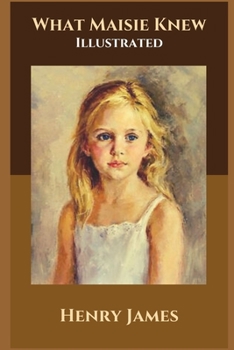 Paperback What Maisie Knew Illustrated Book