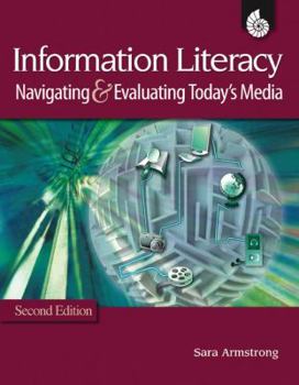 Paperback Information Literacy: Navigating and Evaluating Today's Media Book