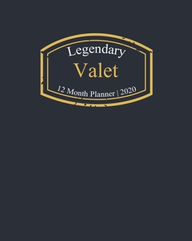 Legendary Valet, 12 Month Planner 2020: A classy black and gold Monthly & Weekly Planner January - December 2020