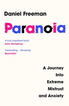Paperback Paranoia: A Journey Into Extreme Mistrust and Anxiety Book