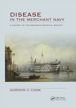 Paperback Disease in the Merchant Navy: A History of the Seamen's Hospital Society Book