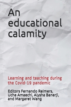 Paperback An educational calamity: Learning and teaching during the Covid-19 pandemic Book