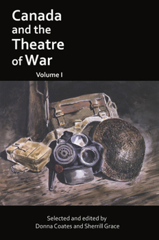 Paperback Canada and the Theatre of War, Volume I Book