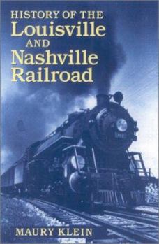 Hardcover History of the Louisville & Nashville Railroad Book