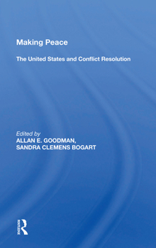 Paperback Making Peace: The United States and Conflict Resolution Book