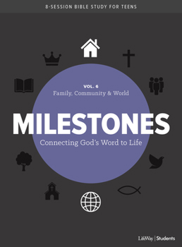 Paperback Milestones: Volume 6 - Family, Community & World: Connecting God's Word to Life Volume 6 Book
