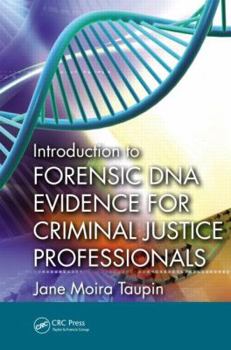 Paperback Introduction to Forensic DNA Evidence for Criminal Justice Professionals Book