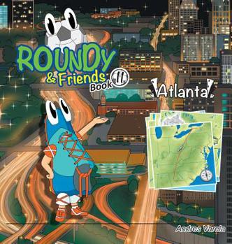 Roundy and Friends - Atlanta: Soccertowns Book 11 - Book #11 of the Soccertowns Series