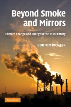 Paperback Beyond Smoke and Mirrors: Climate Change and Energy in the 21st Century Book