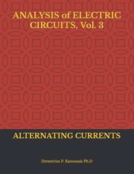 Paperback ANALYSIS of ELECTRIC CIRCUITS, Vol. 3: Alternating Currents Book