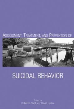 Hardcover Assessment, Treatment, and Prevention of Suicidal Behavior Book