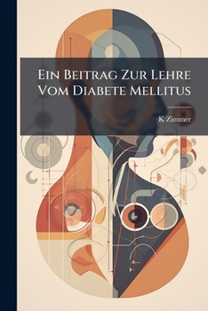 Paperback Ein Beitrag Zur Lehre Vom Diabete Mellitus [German] Book