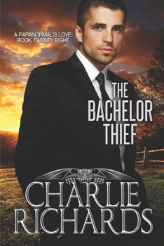 The Bachelor Thief - Book #28 of the A Paranormal's Love