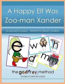 Paperback A Happy Elf Was Zoo-man Xander: The Godfrey Method Book