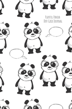 Playful Panda Dot Grid Journal: Bullet Point Planner for Panda Productivity Panda in glasses speech bubbles pattern (Productive Panda Planning)