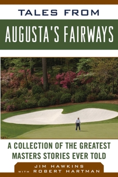 Hardcover Tales from Augusta's Fairways: A Collection of the Greatest Masters Stories Ever Told Book
