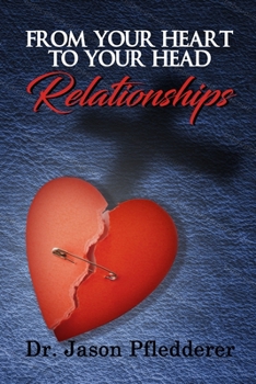 Paperback From Your Heart to Your Head-Relationships Book