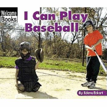 School & Library Binding I Can Play Baseball Book