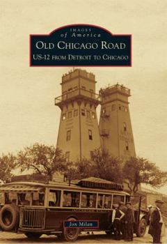 Paperback Old Chicago Road: Us-12 from Detroit to Chicago Book