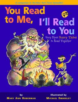 You Read to Me, I'll Read to You: Very Short Scary Tales to Read Together - Book  of the You Read to Me, I'll Read to You
