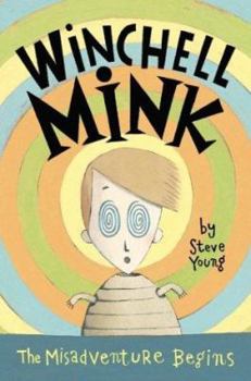 Hardcover Winchell Mink: The Misadventure Begins Book