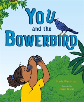 Hardcover You and the Bowerbird Book
