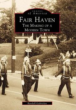 Paperback Fair Haven: The Making of a Modern Town Book