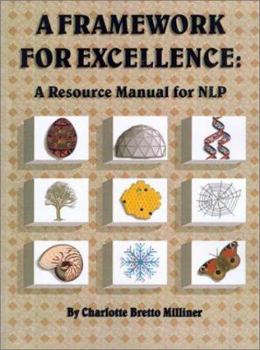 Paperback A Framework for Excellence:: A Resource Manual for NLP Book