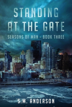Paperback Standing at the Gate: Seasons of Man Book 3 Book