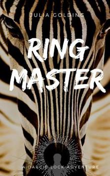 Ringmaster - Book #1 of the Darcie Lock: Girl on the Run