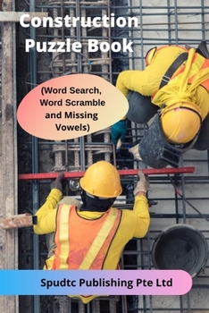 Paperback Construction Puzzle Book (Word Search, Word Scramble and Missing Vowels) Book