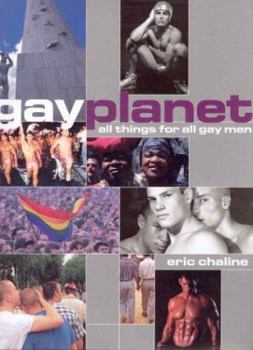 Hardcover Gay Planet: All Things for All (Gay) Men Book