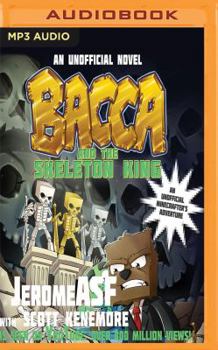 MP3 CD Bacca and the Skeleton King: An Unofficial Minecrafter's Adventure Book