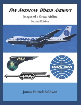Paperback Pan American World Airways - Images of a Great Airline Second Edition Book