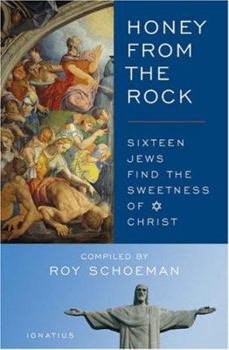 Paperback Honey from the Rock: Sixteen Jews Find the Sweetness of Christ Book