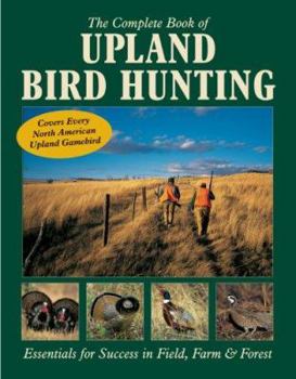 Paperback The Complete Book of Upland Bird Hunting Book