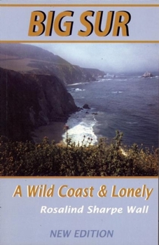 Paperback A Wild Coast and Lonely: Big Sur Pioneers Book