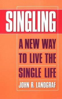 Paperback Singling, a New Way to Live the Single Life Book