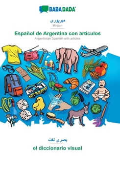 Paperback BABADADA, Mirpuri (in arabic script) - Espa?ol de Argentina con articulos, visual dictionary (in arabic script) - el diccionario visual: Mirpuri (in a [Panjabi] Book