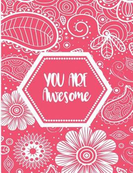 Paperback You Are Awesome: Pink Floral Wide Ruled Composition Note Book