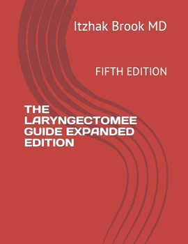 Paperback The Laryngectomee Guide Expanded Edition: Fifth Edition Book