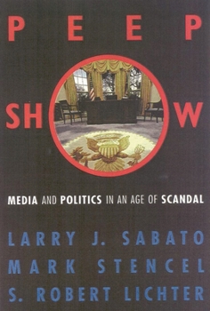Hardcover Peepshow: Media and Politics in an Age of Scandal Book