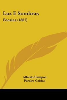 Paperback Luz E Sombras: Poesias (1867) Book