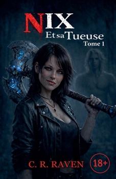 Nix et sa Tueuse Tome 1 (French Edition)