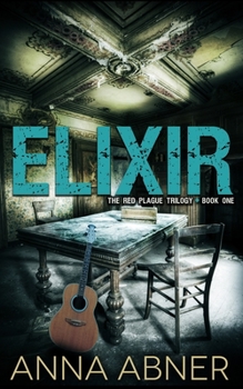 Elixir - Book #1 of the Red Plague