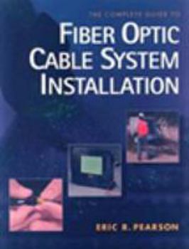 Paperback Complete Guide to Fiber Optic Cable Systems Installation Book