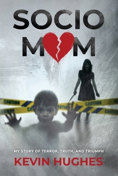 Paperback Sociomom: My story of Terror, Truth, and Triumph Book