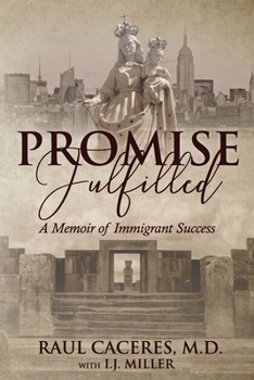Paperback Promise Fulfilled: A Memoir of Immigrant Success Book