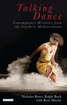 Hardcover Talking Dance: Contemporary Histories from the South China Sea Book