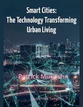 Paperback "Smart Cities: The Technology Transforming Urban Living" Book